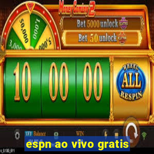 espn ao vivo gratis